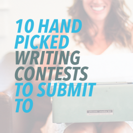 10 Handpicked Writing Contests To Submit To